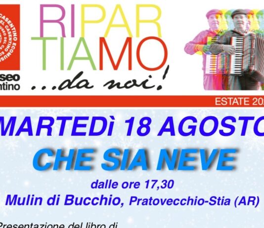 Pratovecchio Stia – Mulin di Bucchio: la presentazione del libro “CHE SIA NEVE” di Sergio di Siero