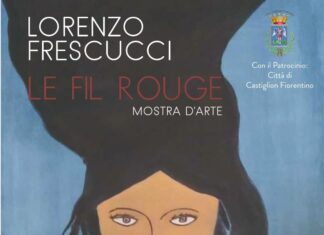 Castiglion Fiorentino, Mostra d’arte “Le Fil Rouge” di Lorenzo Frescucci